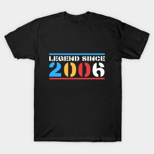 Legend Since 2006 T-Shirt